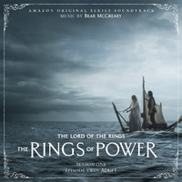 Bear McCreary - The Lord of the Rings: The Rings of Power (Season One, Episode Two: Adrift - Amazon Original Series Soundtrack)