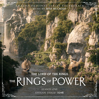 Bear McCreary - The Lord of the Rings: The Rings of Power (Season One, Episode Three: Adar - Amazon Original Series Soundtrack)