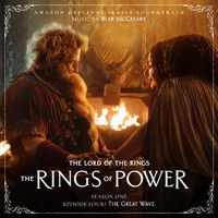 Bear McCreary - The Lord of the Rings: The Rings of Power (Season One, Episode Four: The Great Wave - Amazon Original Series Soundtrack)