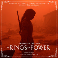 Bear McCreary - The Lord of the Rings: The Rings of Power (Season One, Episode Seven: The Eye - Amazon Original Series Soundtrack)