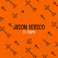 Jason Hersco - El Chapo