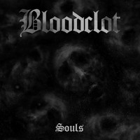 Bloodclot - Souls (Explicit)