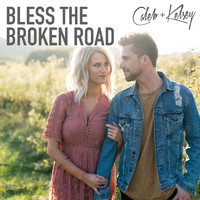 Caleb and Kelsey - Bless the Broken Road