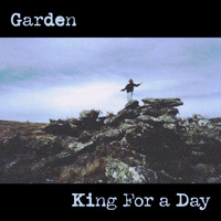 Garden - King for a Day