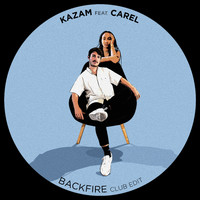 Kazam - Backfire (Club Edit)