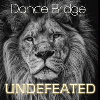 Dance Bridge - Undefeated