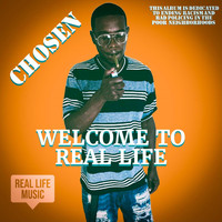 Chosen - Welcome to Real Life (Explicit)