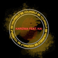 Karizma - Be Yourself (feat. Kai)