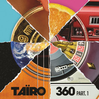 Taïro - 360, Pt. 1