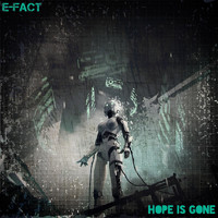 E-fact - Hope Is Gone