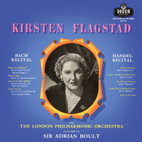 Kirsten Flagstad, London Philharmonic Orchestra, Sir Adrian Boult - J.S. Bach, Handel (Adrian Boult – The Decca Legacy II, Vol. 7)