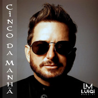 Luigi Mangini - Cinco da Manhã