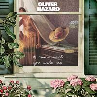 Oliver Hazard - Oh Mama Won't You Write Me