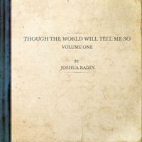 Joshua Radin - though the world will tell me so, vol. 1