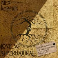 Alex Roberts - Love and Supernatural (2022 Remix)