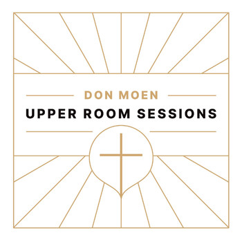 Don Moen - Upper Room Sessions