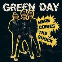 Green Day - Here Comes The Shock