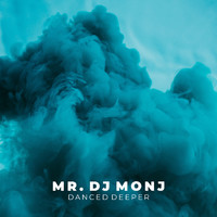 mr. dj monj - Danced Deeper