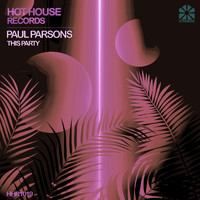 Paul Parsons - This Party