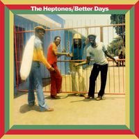 The Heptones - Better Days (Expanded Version)