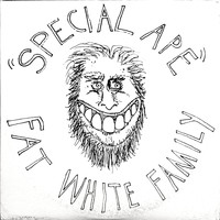 Fat White Family - Special Ape