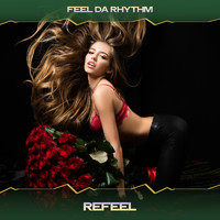 Feel Da Rhythm - Refeel (Progression Mix, 24 Bit Remastered)