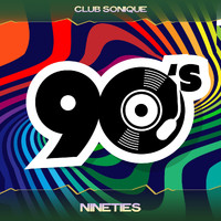 Club Sonique - Nineties (Natural Minds Mix, 24 Bit Remastered)