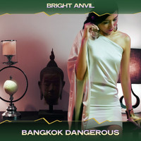 Bright Anvil - Bangkok Dangerous (Long Sine Deep Mix, 24 Bit Remastered)