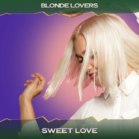 Blonde Lovers - Sweet Love (Cool Rhythms Mix, 24 Bit Remastered)