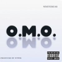 Whitebear - O.M.O. (Explicit)