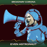 Broadway Corona - Even Astronaut (Yaka Kawasaky Mix, 24 Bit Remastered)