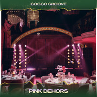 Cocco Groove - Pink Dehors (Deep Mix, 24 Bit Remastered)
