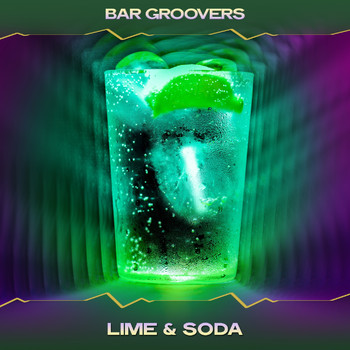 Bar Groovers - Lime & Soda