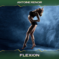 Antoine Renoir - Flexion (Deep Street Mix, 24 Bit Remastered)