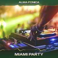 Alma Fonica - Miami Party (Manhattan Circle Mix, 24 Bit Remastered)