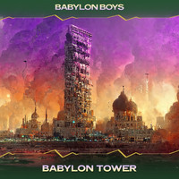 Babylon Boys - Babylon Tower (Tech Mix, 24 Bit Remastered)