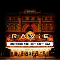 RAViE - Something You Just Can't Have