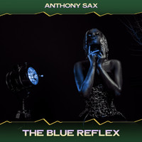 Anthony Sax - The Blue Reflex (Fantomatic Mix, 24 Bit Remastered)