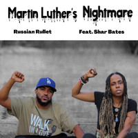 Russian Rullet - Martin Luthers Nightmare (feat. Shar Bates) (Explicit)