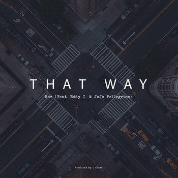 Kor - That Way (Explicit)