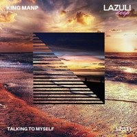 King ManP - Talking To Myself