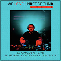 DJ Carlos G - EL ARTISTA - Continuous DJ Mix, Vol.5