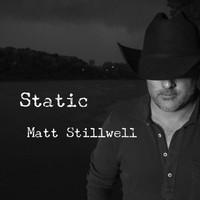 Matt Stillwell - Static