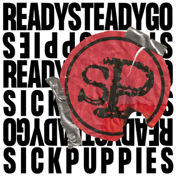 Sick Puppies - Ready Steady Go