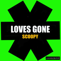 Scoopy - Loves Gone