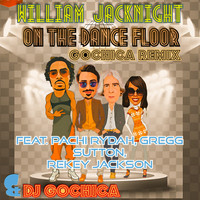 William Jacknight - On The Dance Floor (Gochica Radio Edit)