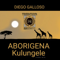 Diego Galloso - Aborigena Kulungele (Long Mix)