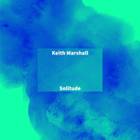 Keith Marshall - Solitude