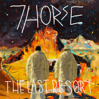 7Horse - The Last Resort (Explicit)