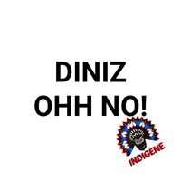 Diniz (CH) - Ohh No!